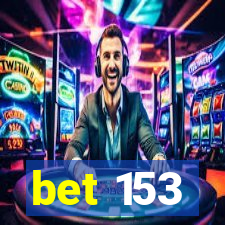 bet 153